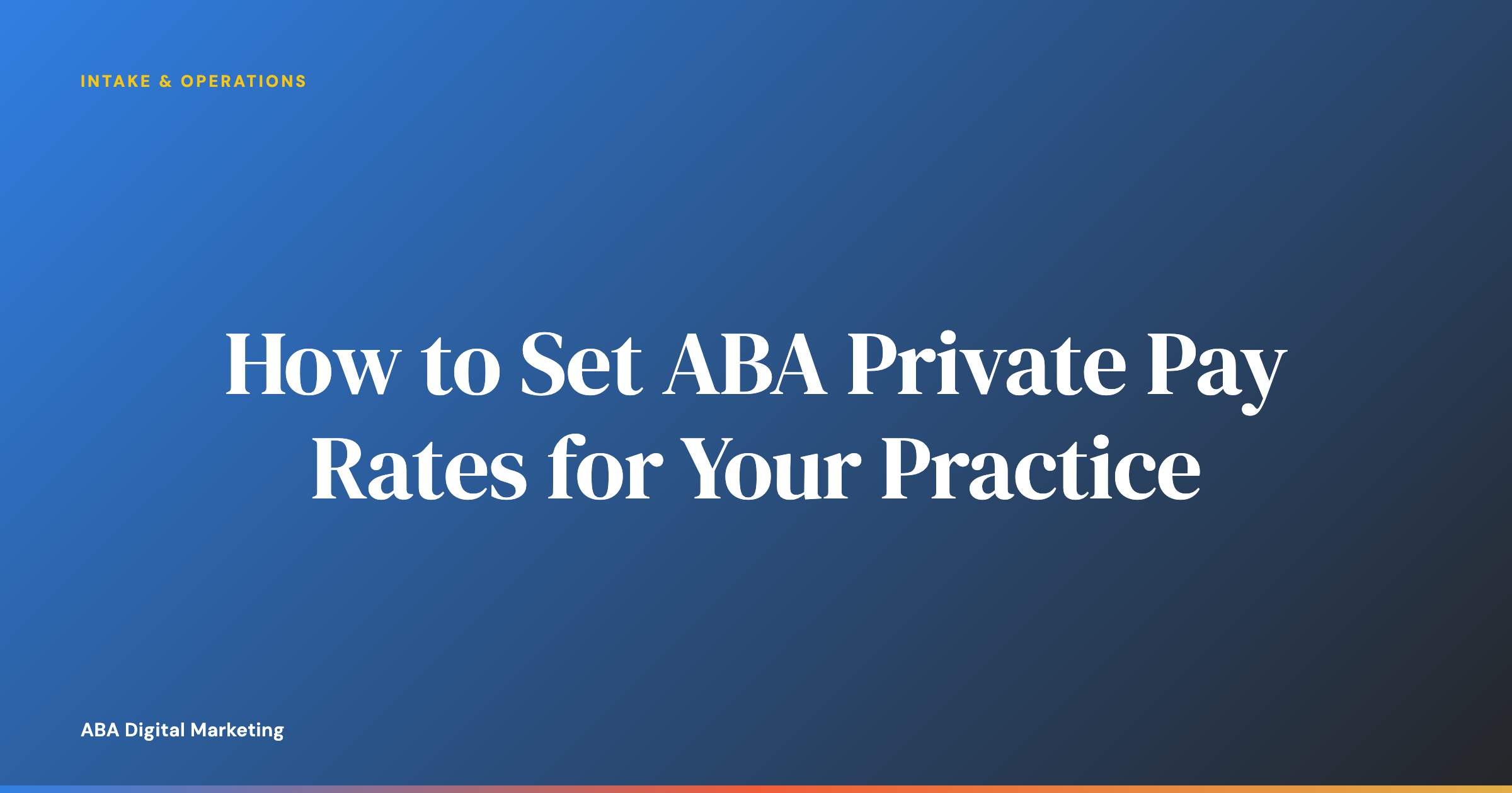 ABA practice owner working through private pay rate math on a laptop spreadsheet